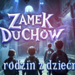 Zamek Duchów - Nocne zwiedzanie dla rodzin z dziećmi