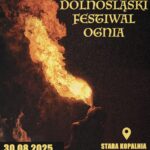 DOLNOŚLĄSKI FESTIWAL OGNIA